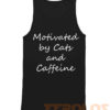 Motivated by Cats and Caffeine Quote Mens Womens Adult Tank Tops