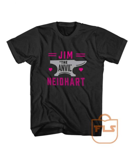 Jim The Anvil Neidhart Tribute Cheap Tee Shirt