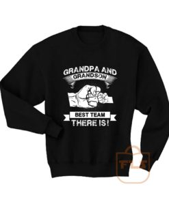 Grandpa Grandson Best Team Sweatshirt