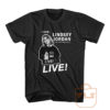 I Saw Lindsey Jordan Live T Shirt