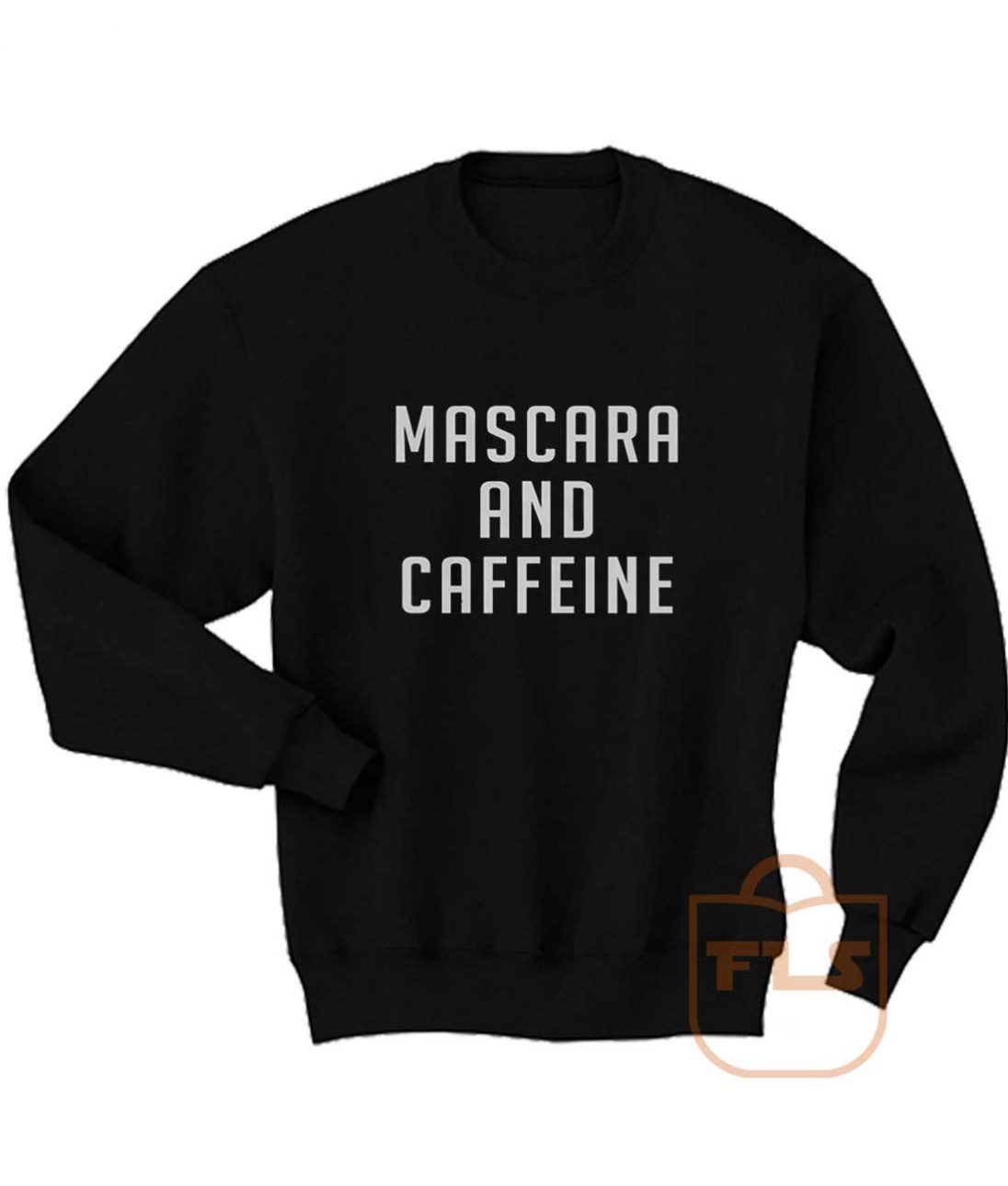 Mascara and Caffeine Sweatshirt - Ferolos.com - Cheap Crewneck