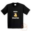 Pizza Is My Valentine Youth T Shirt