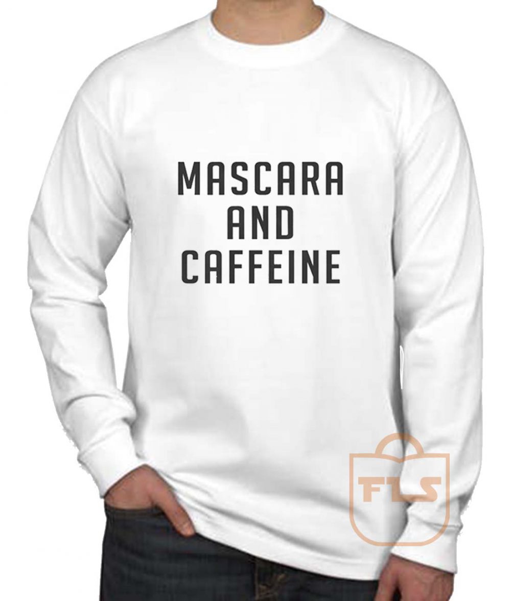 Mascara and Caffeine Long Sleeve Shirt- FEROLOS.COM