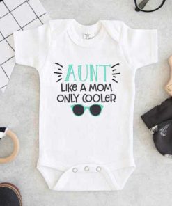 Aunt Like a Mom Only Cooler Baby Onesie
