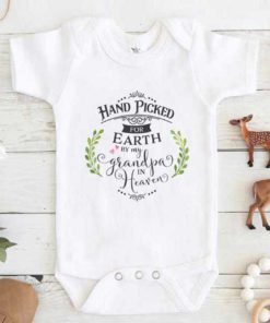 Handpicked For Earth By My Grandpa In Heaven Baby Onesie