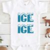 ICE ICE Baby Onesie