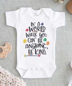 In a World Where You Can Be Anything Be Kind Baby Onesie