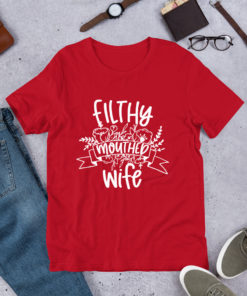 Filthy Mouthed Wife Women T Shirt