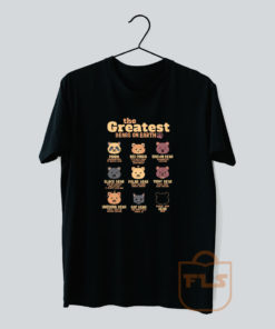 Greatest Bears on Earth T Shirt