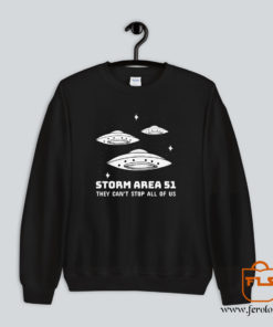 Storm Area 51 They Cant Stop All of Us Sweatshirt