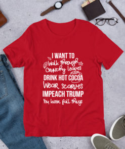 Wear Scarves Impeach Trumph You Know Fall Things T Shirt