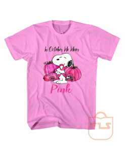 In October We Wear Pink Breast Cancer Snoopy T shirt