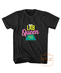 Lab Queen Science Chemistry Cheap Graphic Tees