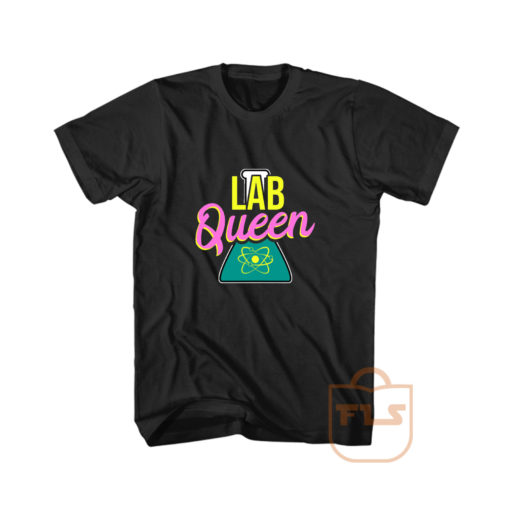 Lab Queen Science Chemistry Cheap Graphic Tees