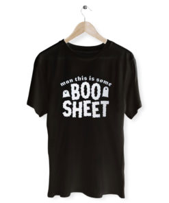 Man This is Some Boo Sheet T Shirt