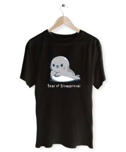 Seal of Disapproval Cute T Shirt