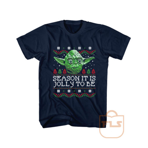 Season It Is Jolly To Be Ugly T Shirt