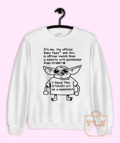 Yoda Need This Stolen Art On A Sweatshirt