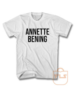 Annette Bening T Shirt