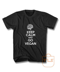 Keep Calm And Go Vegan T Shirt