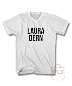 Laura Dern T Shirt