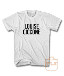 Louise Ciccone T Shirt