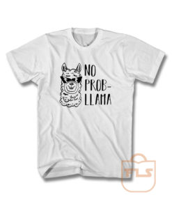 No Probllama T Shirt