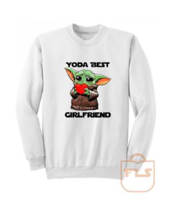 Baby Yoda Best Girlfriend Sweatshirt