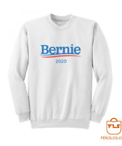 Bernie Sanders 2020 Sweatshirt