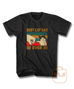 Best Cat Dad Ever T Shirt