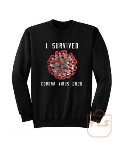 I Survived Fights Corona Virus Sweatshirt