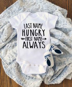 Last name Hungry First name Always Baby Onesie