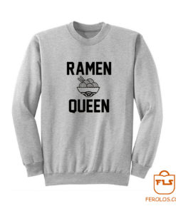 Ramen Queen Sweatshirt