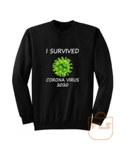 Survived Against Corona Virus Sweatshirt