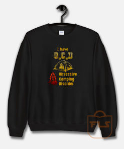 OCD Obsessive Camping Disorder Sweatshirt