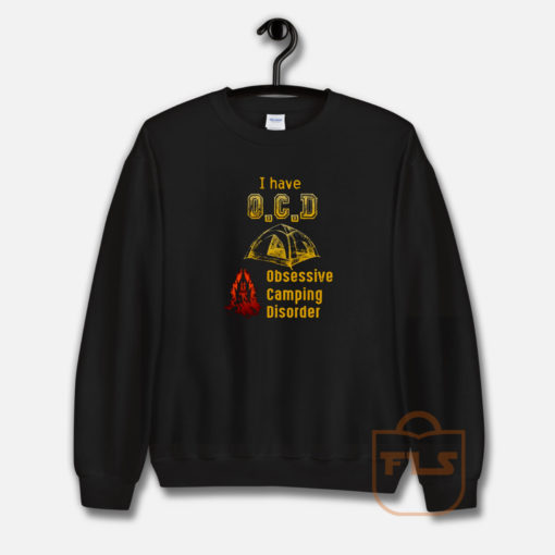 OCD Obsessive Camping Disorder Sweatshirt