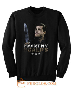 Aldo Raine I want my Scalps Distressed Sweatshirt