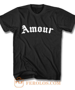 Amour Love T Shirt