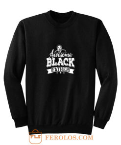 Awesome Black Father Sweatshirt