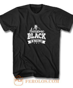 Awesome Black Father T Shirt