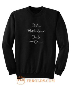 Badass Motherlovin Doula Sweatshirt