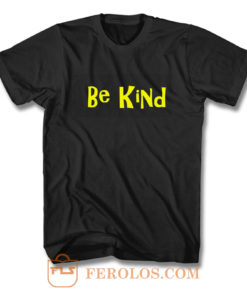 Be Kind Cute Quote T Shirt