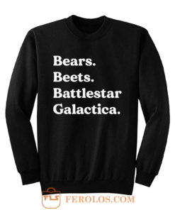 Bears Beets Battlestar Galactica The Office Sweatshirt