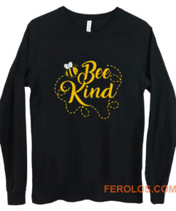 Bee Kind Funny Long Sleeve