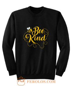 Bee Kind Funny Sweatshirt