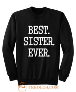 Best Sister Ever Sweatshirt