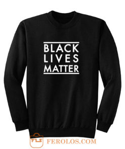 Black Lives Matter Sweatshirt