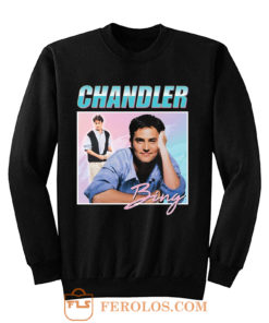 Chandler Bing Friends Homage Sweatshirt