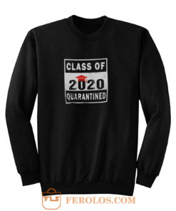 Class 2020 Quarantine Sweatshirt