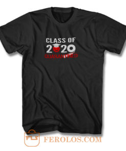 Class of 2020 QUARANTINED T Shirt